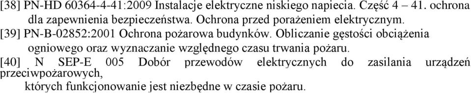 [39] PN-B-02852:2001 Ochrona pożarowa budynków.