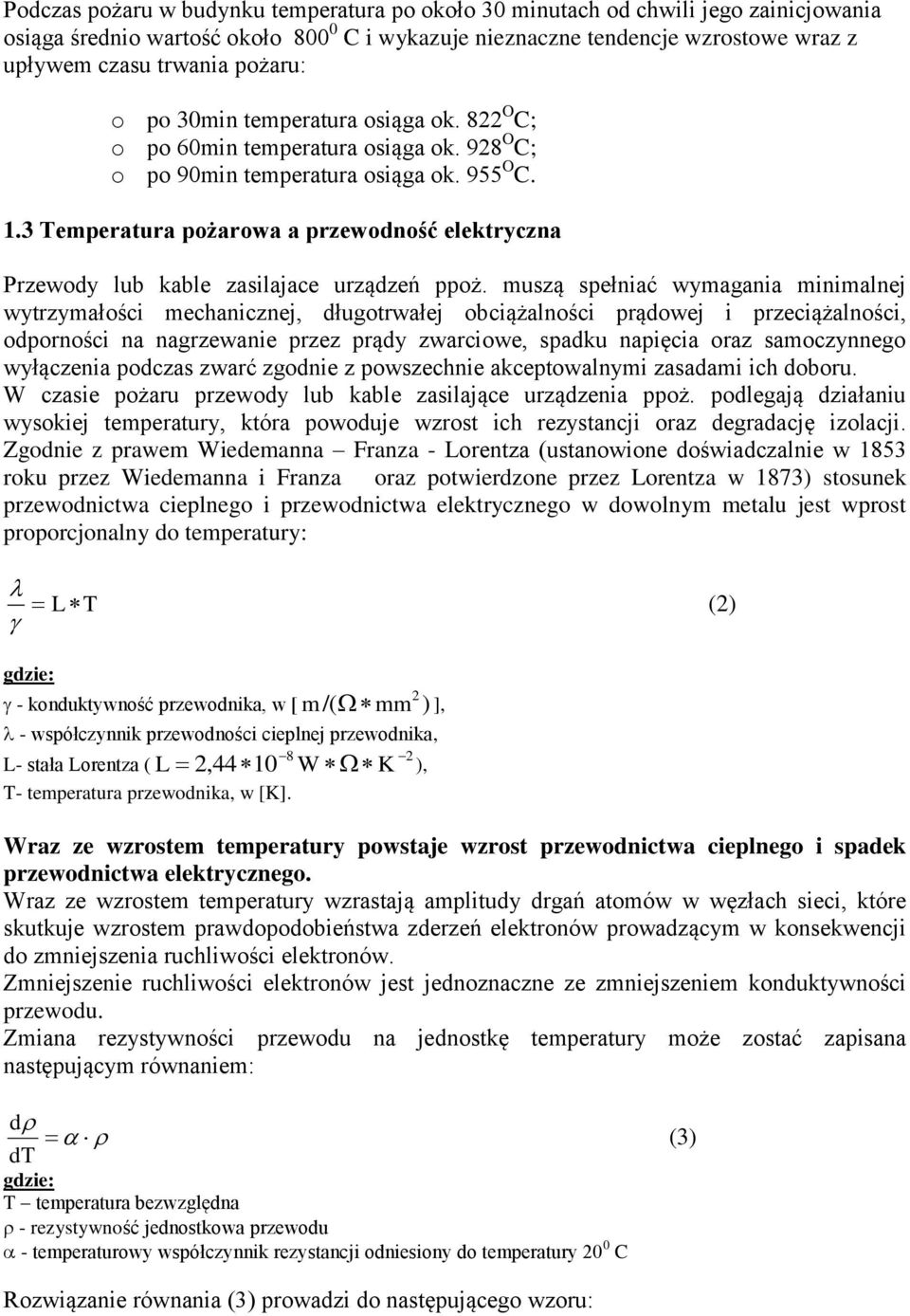 3 Temperatura pożarowa a przewodność elektryczna Przewody lub kable zasilajace urządzeń ppoż.