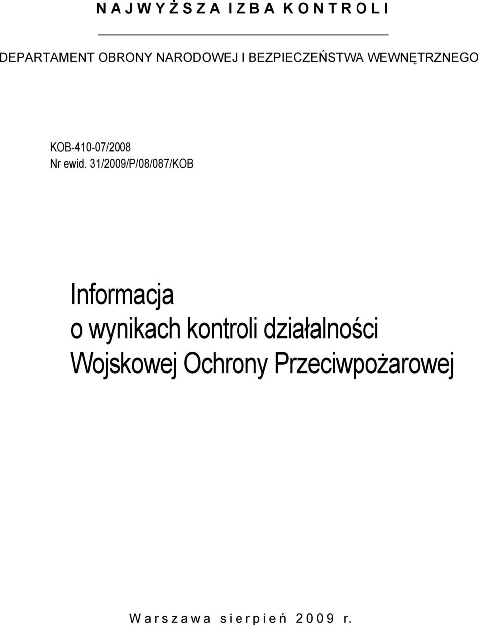 ewid. 31/2009/P/08/087/KOB Informacja o wynikach kontroli