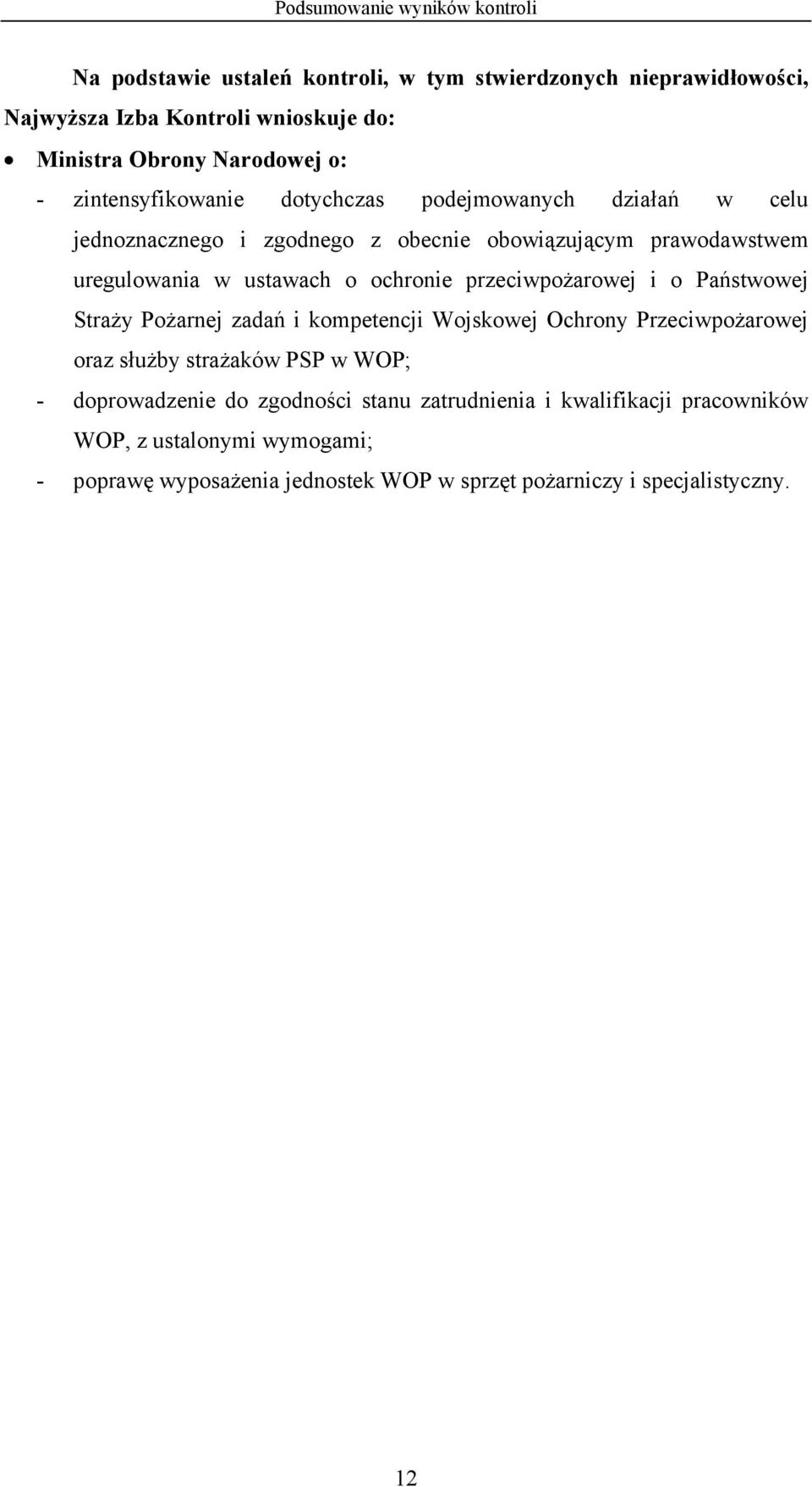 o ochronie przeciwpożarowej i o Państwowej Straży Pożarnej zadań i kompetencji Wojskowej Ochrony Przeciwpożarowej oraz służby strażaków PSP w WOP; -