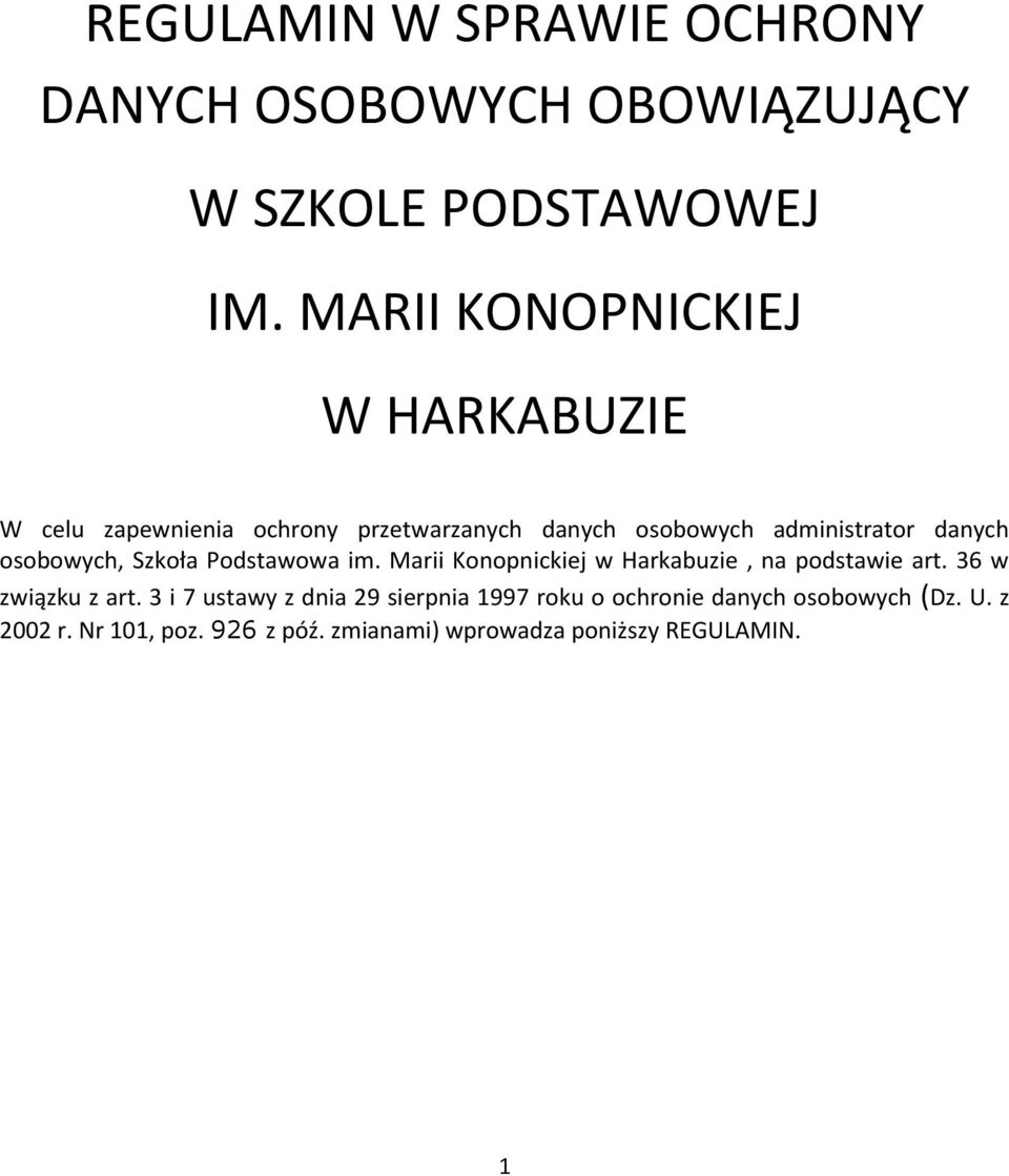 osobowych, Szkoła Podstawowa im. Marii Konopnickiej w Harkabuzie, na podstawie art. 36 w związku z art.