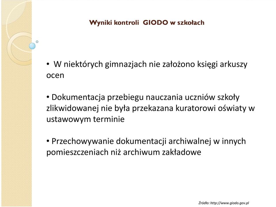 zlikwidowanej nie była przekazana kuratorowi oświaty w ustawowym terminie