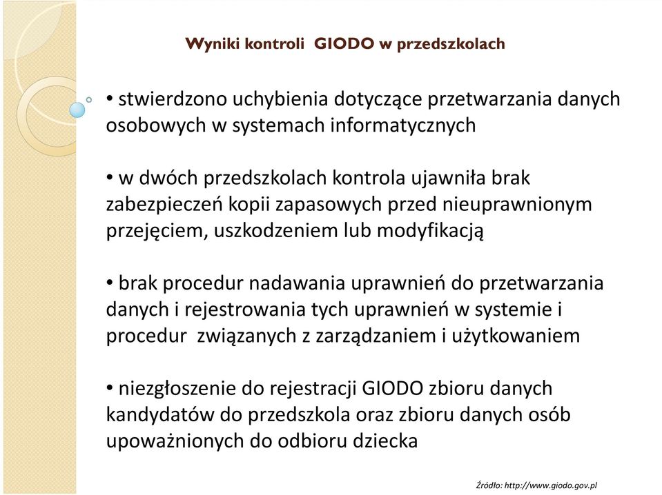 procedur nadawania uprawnień do przetwarzania danych i rejestrowania tych uprawnień w systemie i procedur związanych z zarządzaniem i