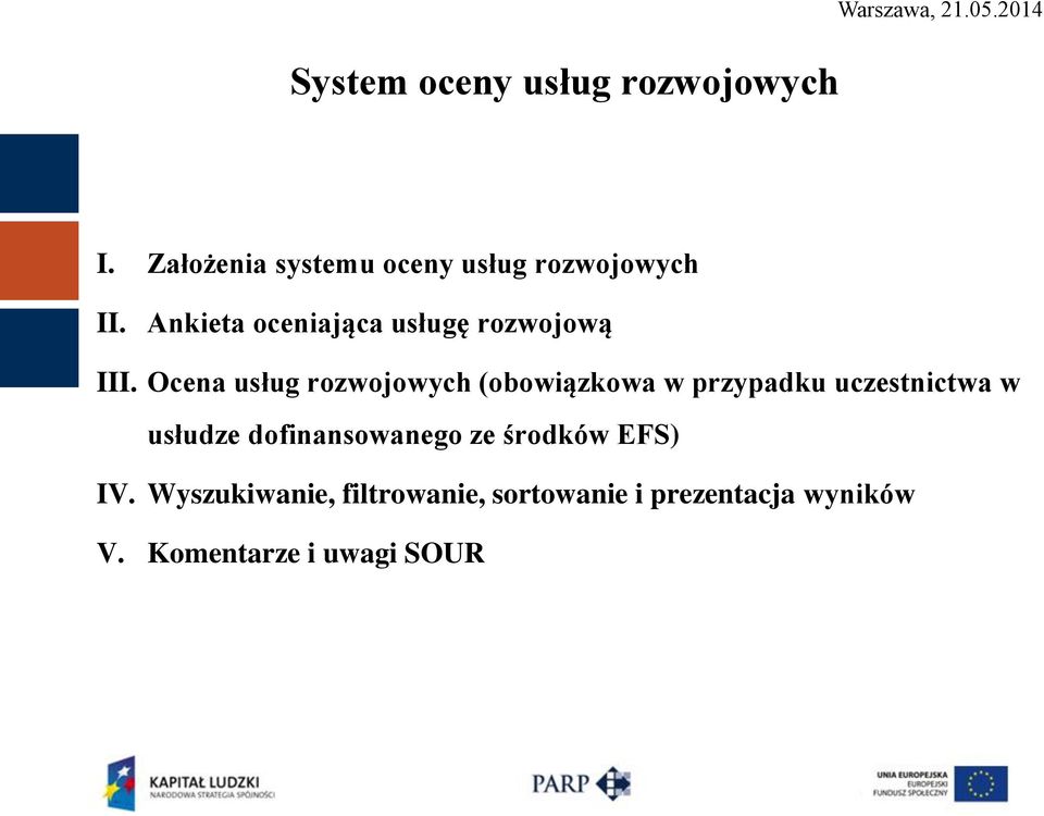 Ocena usług rozwojowych (obowiązkowa w przypadku uczestnictwa w