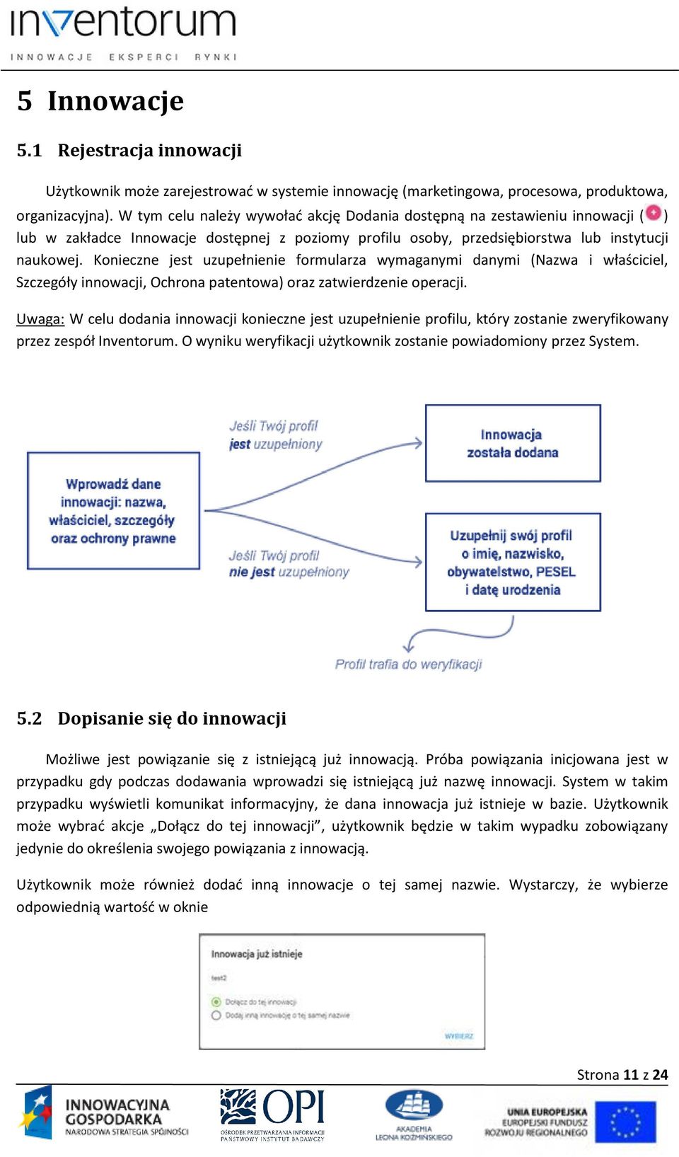 Konieczne jest uzupełnienie formularza wymaganymi danymi (Nazwa i właściciel, Szczegóły innowacji, Ochrona patentowa) oraz zatwierdzenie operacji.
