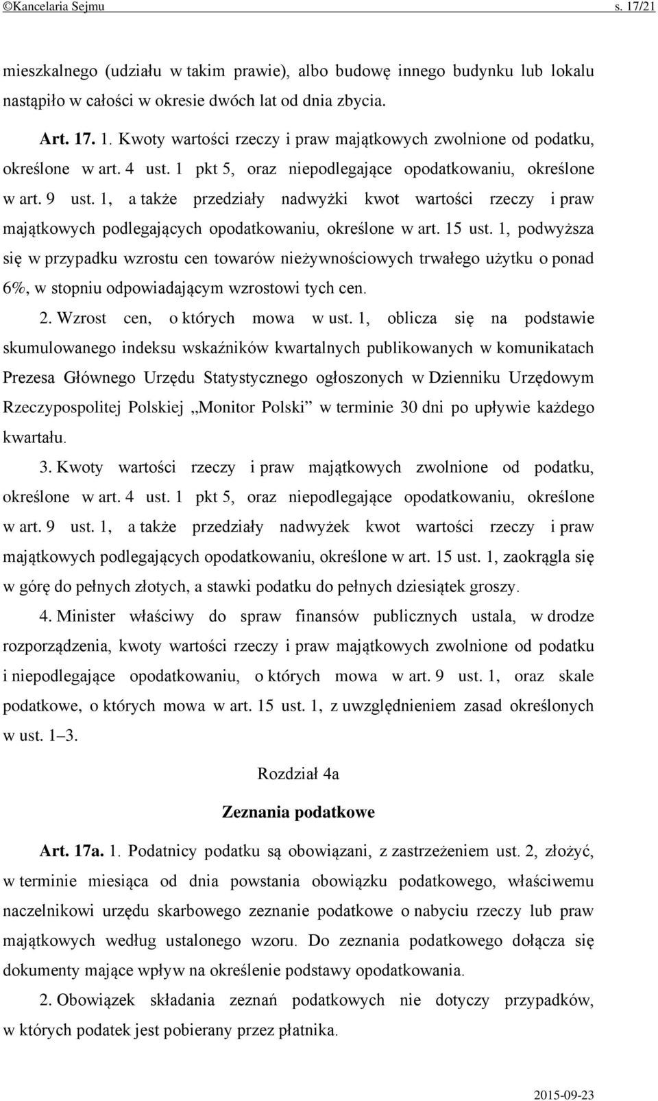 1, podwyższa się w przypadku wzrostu cen towarów nieżywnościowych trwałego użytku o ponad 6%, w stopniu odpowiadającym wzrostowi tych cen. 2. Wzrost cen, o których mowa w ust.