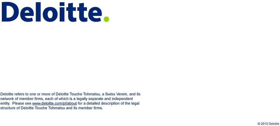 independent entity. Please see www.deloitte.