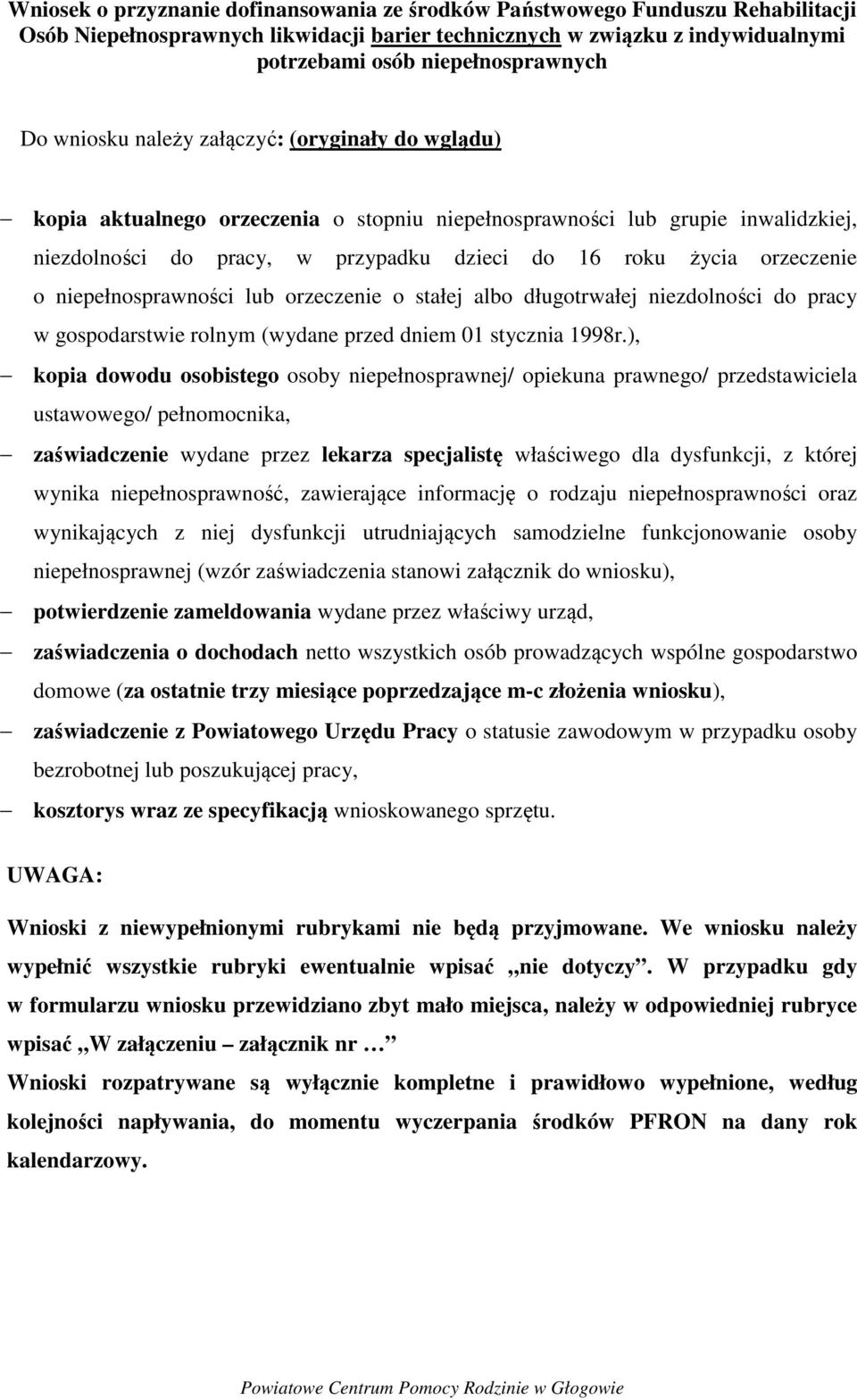 o niepełnosprawności lub orzeczenie o stałej albo długotrwałej niezdolności do pracy w gospodarstwie rolnym (wydane przed dniem 01 stycznia 1998r.