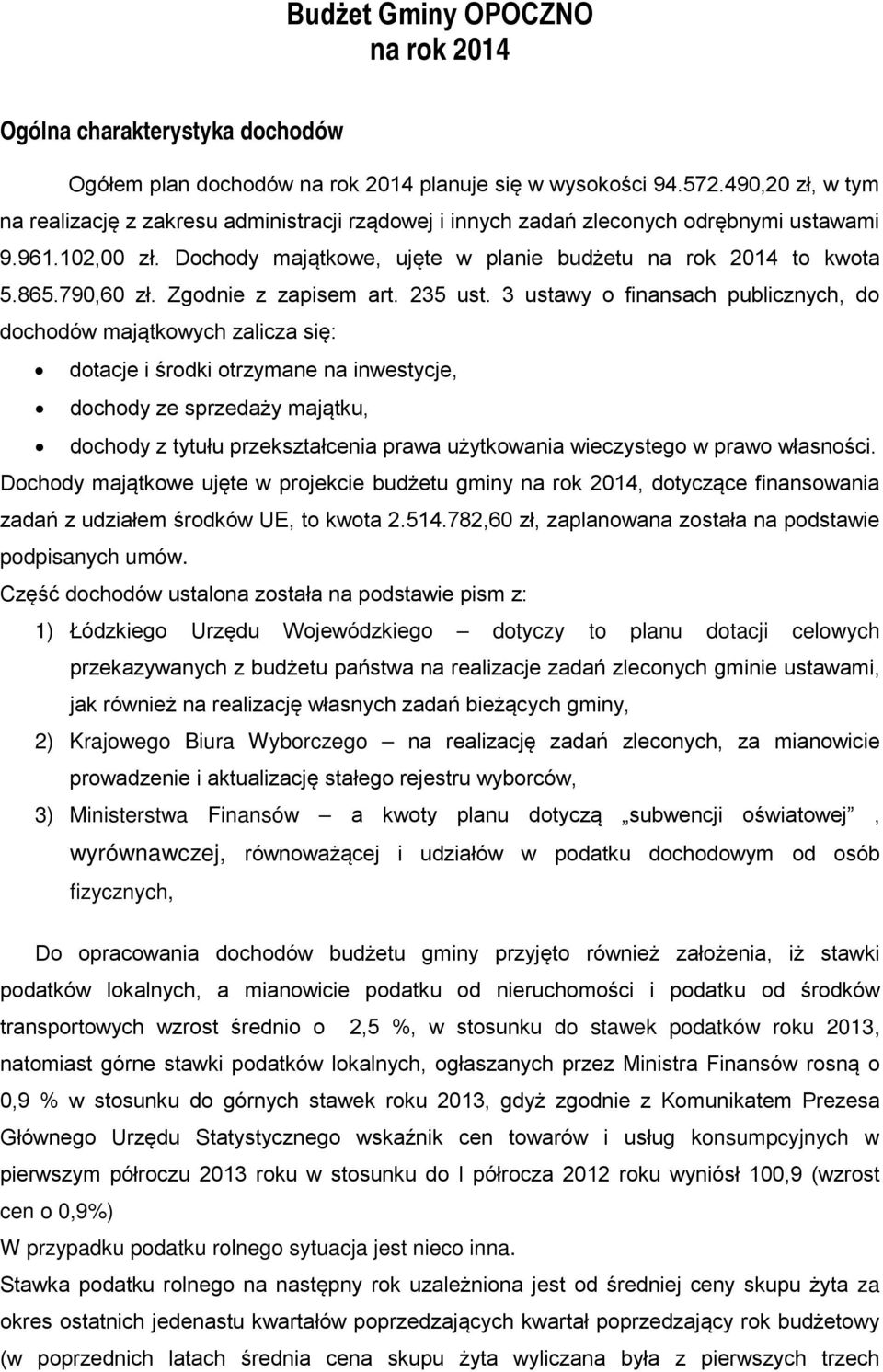 790,60 zł. Zgodnie z zapisem art. 235 ust.