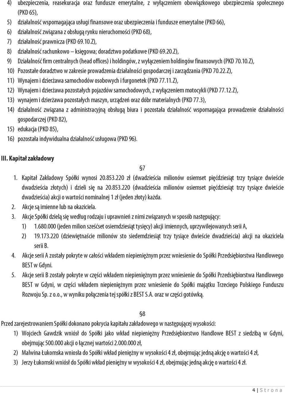 Z), 9) Działalność firm centralnych (head offices) i holdingów, z wyłączeniem holdingów finansowych (PKD 70.10.