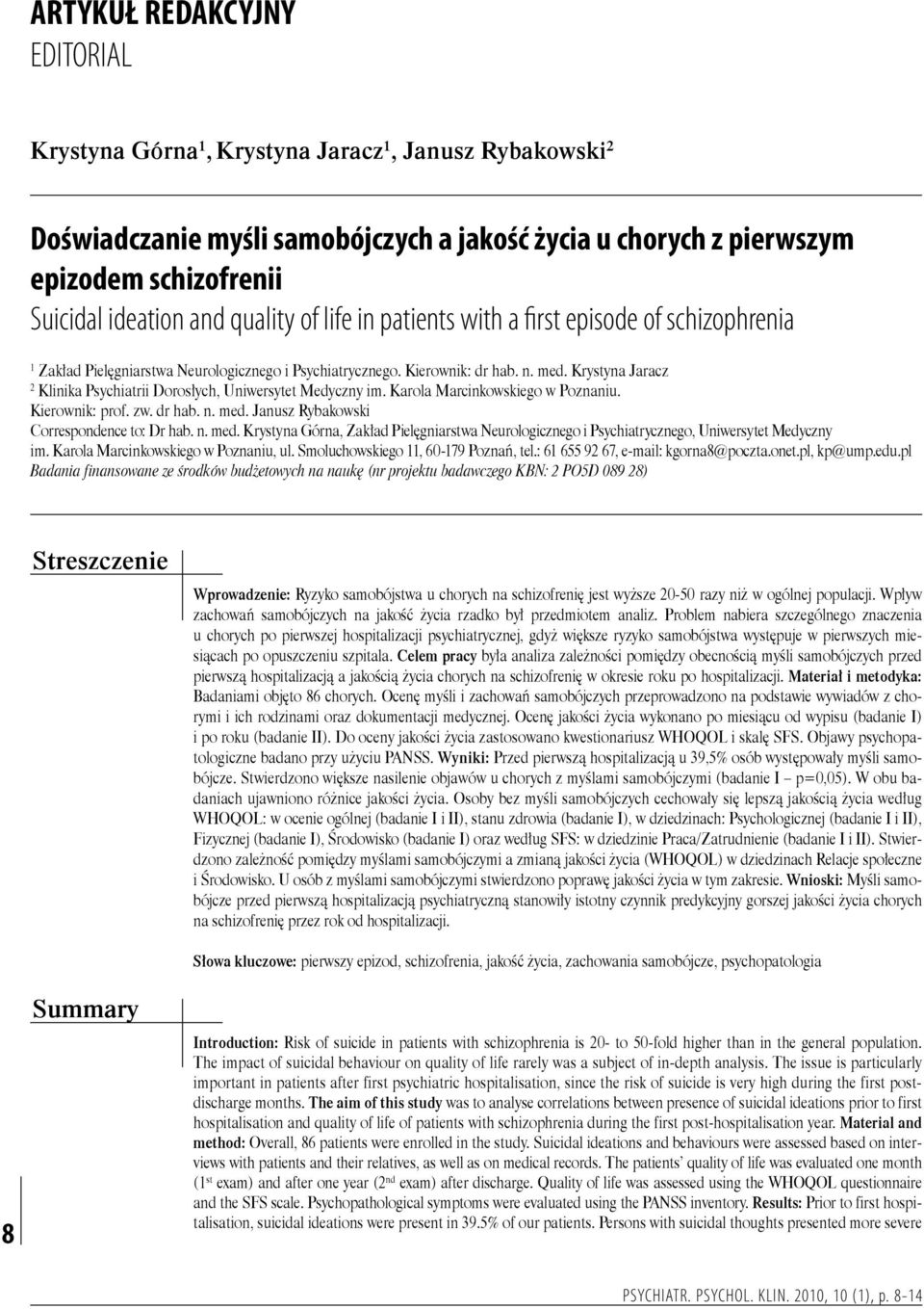 Krystyna Jaracz 2 Klinika Psychiatrii Dorosłych, Uniwersytet Medyczny im. Karola Marcinkowskiego w Poznaniu. Kierownik: prof. zw. dr hab. n. med.