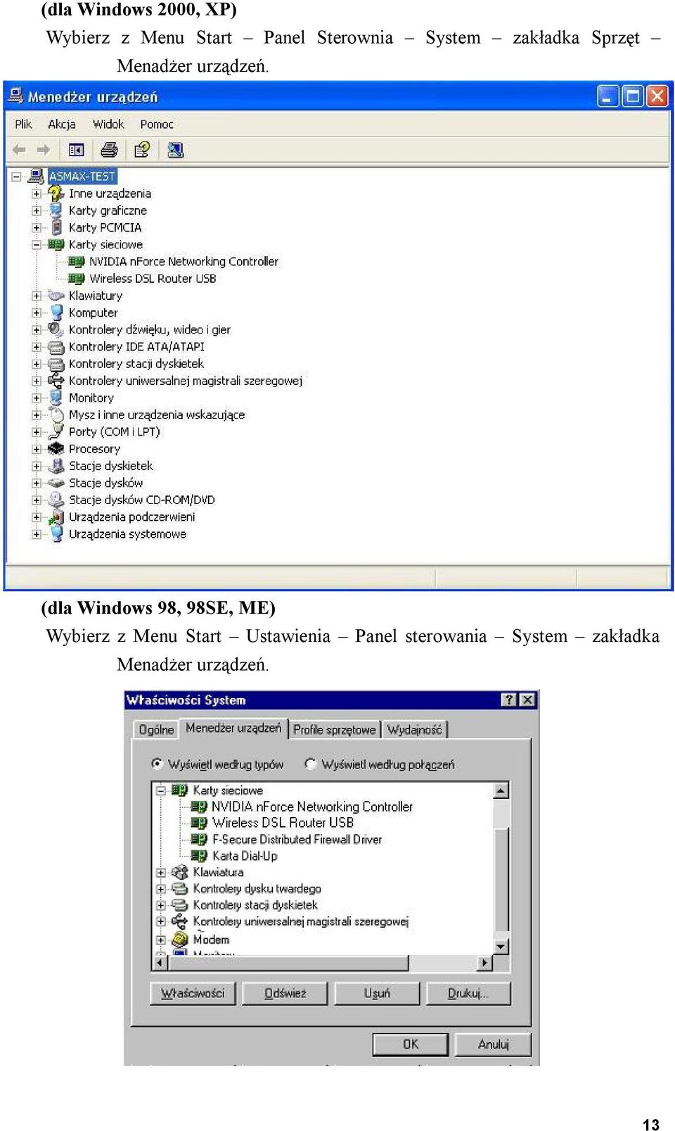 (dla Windows 98, 98SE, ME) Wybierz z Menu Start