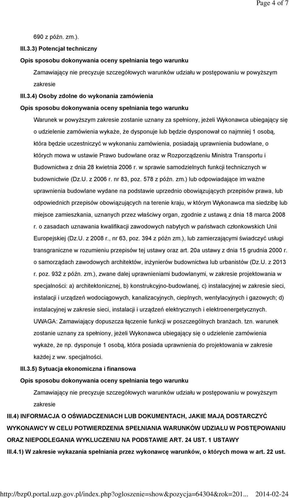 zostanie uznany za spełniony, jeżeli Wykonawca ubiegający się o udzielenie zamówienia wykaże, że dysponuje lub będzie dysponował co najmniej 1 osobą, która będzie uczestniczyć w wykonaniu zamówienia,