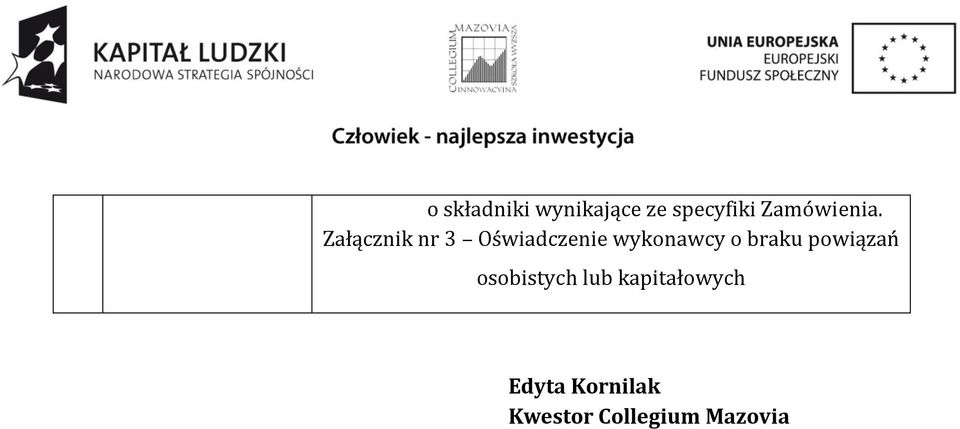 Załącznik nr 3 Oświadczenie wykonawcy o