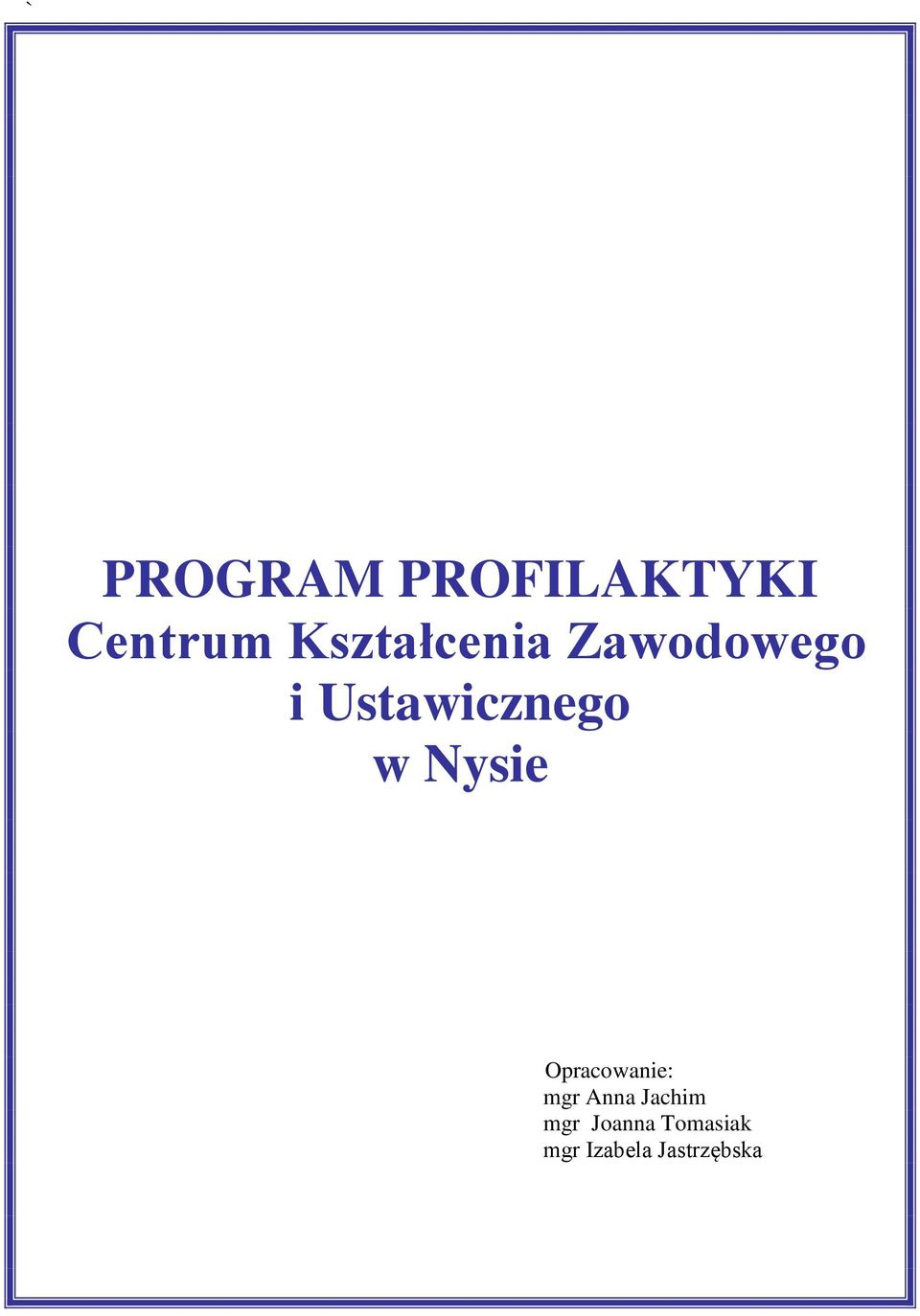 Nysie Opracwanie: mgr Anna Jachim