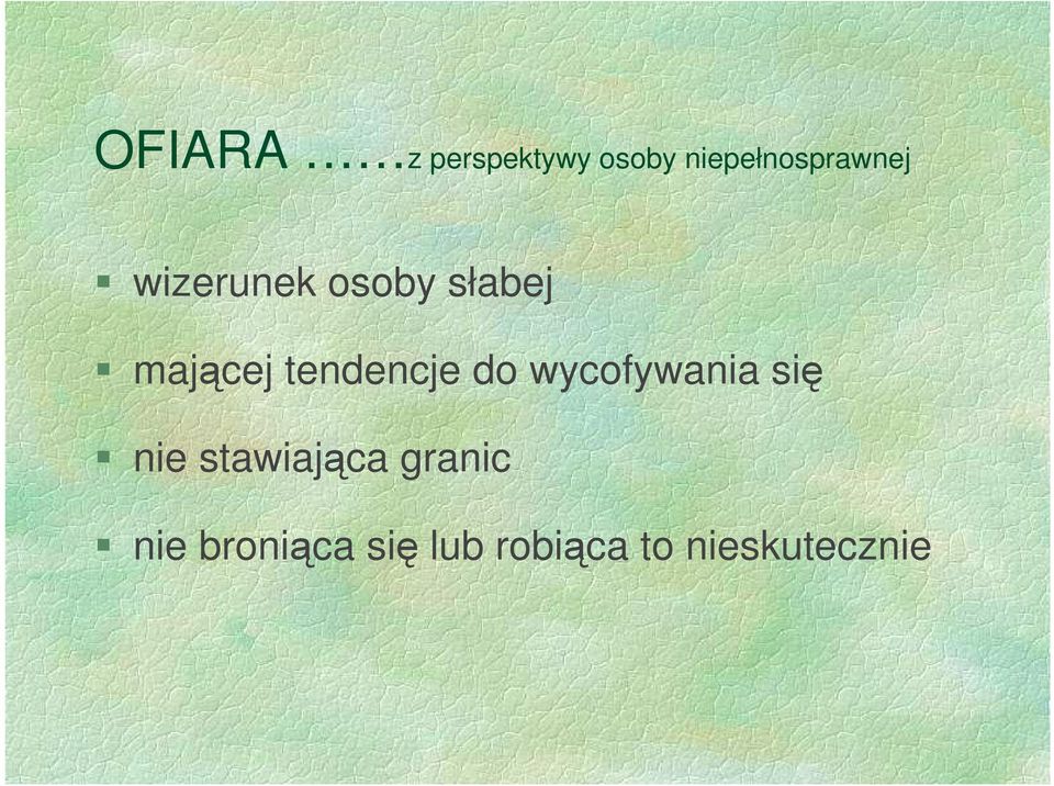 mającej tendencje do wycofywania się nie