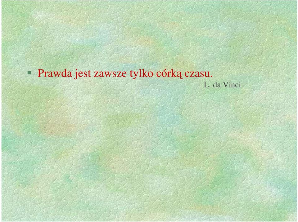 córką czasu.