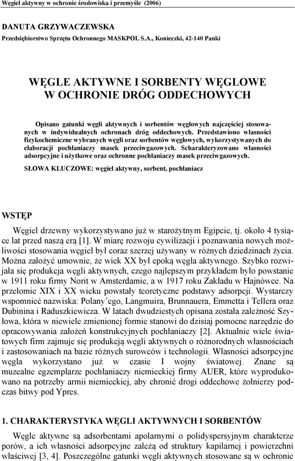 węglowych najczęściej stosowanych w indywidualnych ochronach dróg oddechowych.