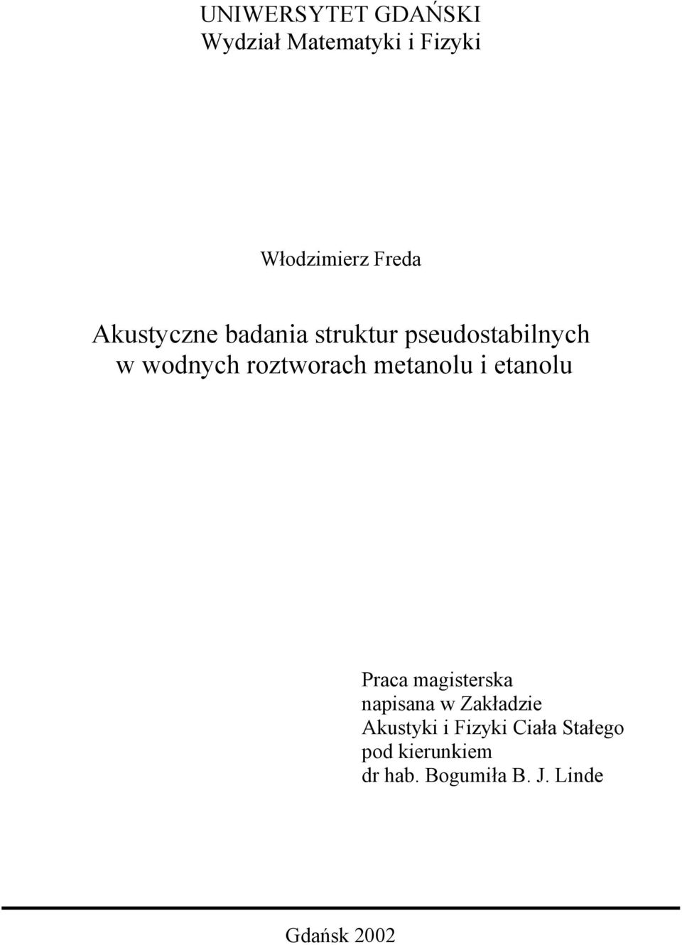 metanolu i etanolu Praca magisterska napisana w Zakładzie Akustyki i