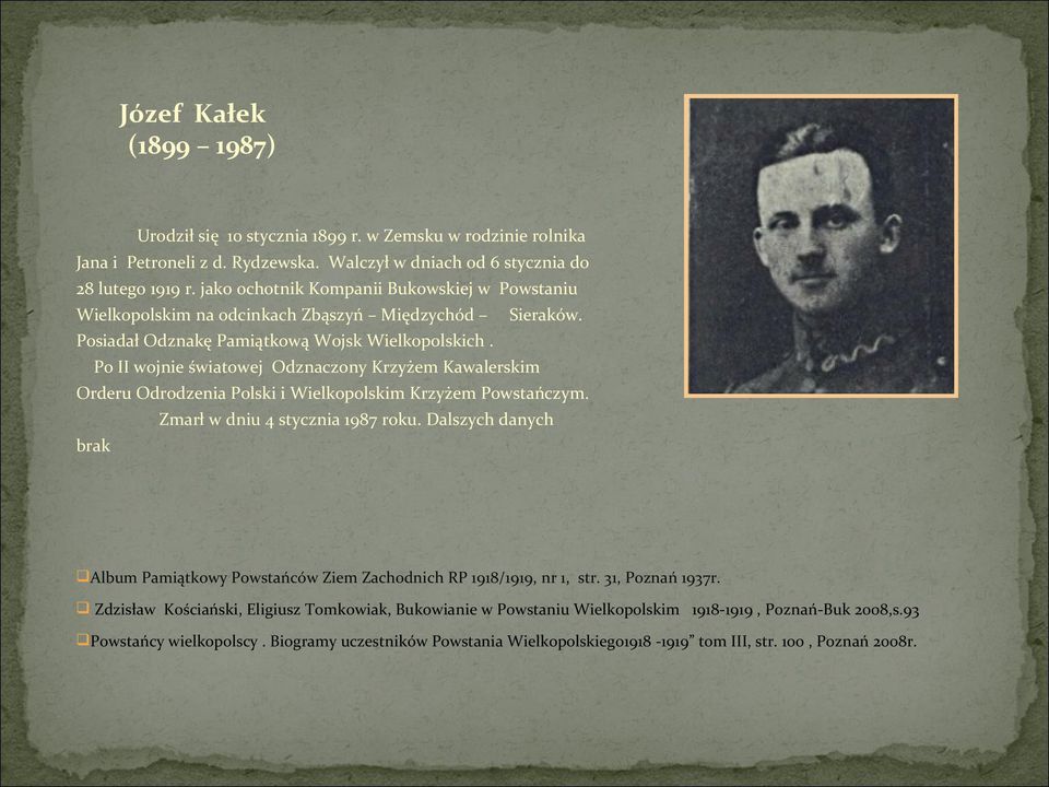 Po II wojnie światowej Odznaczony Krzyżem Kawalerskim Orderu Odrodzenia Polski i Wielkopolskim Krzyżem Powstańczym. Zmarł w dniu 4 stycznia 1987 roku.