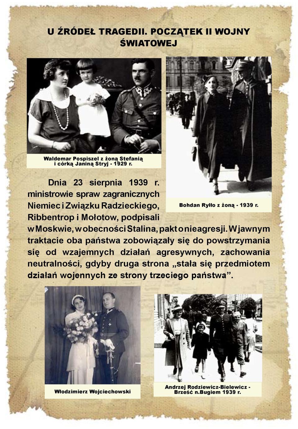 Ribbentrop i Mołotow, podpisali w Moskwie, w obecności Stalina, pakt o nieagresji.