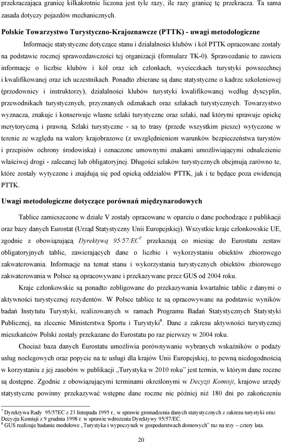 sprawozdawczości tej organizacji (formularz TK-0).