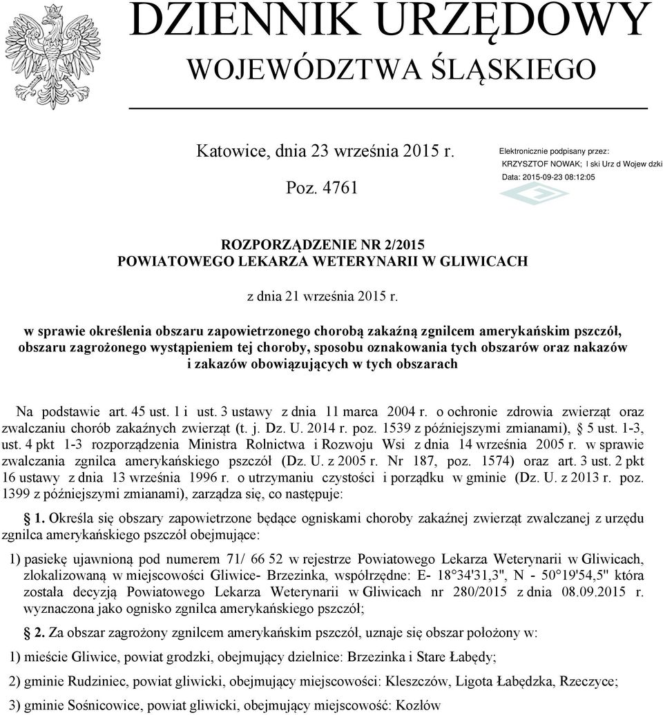 tej choroby, sposobu oznakowania tych obszarów oraz nakazów i zakazów obowiązujących w tych obszarach Na podstawie art. 45 ust. 1 i ust. 3 ustawy z dnia 11 marca 2004 r.