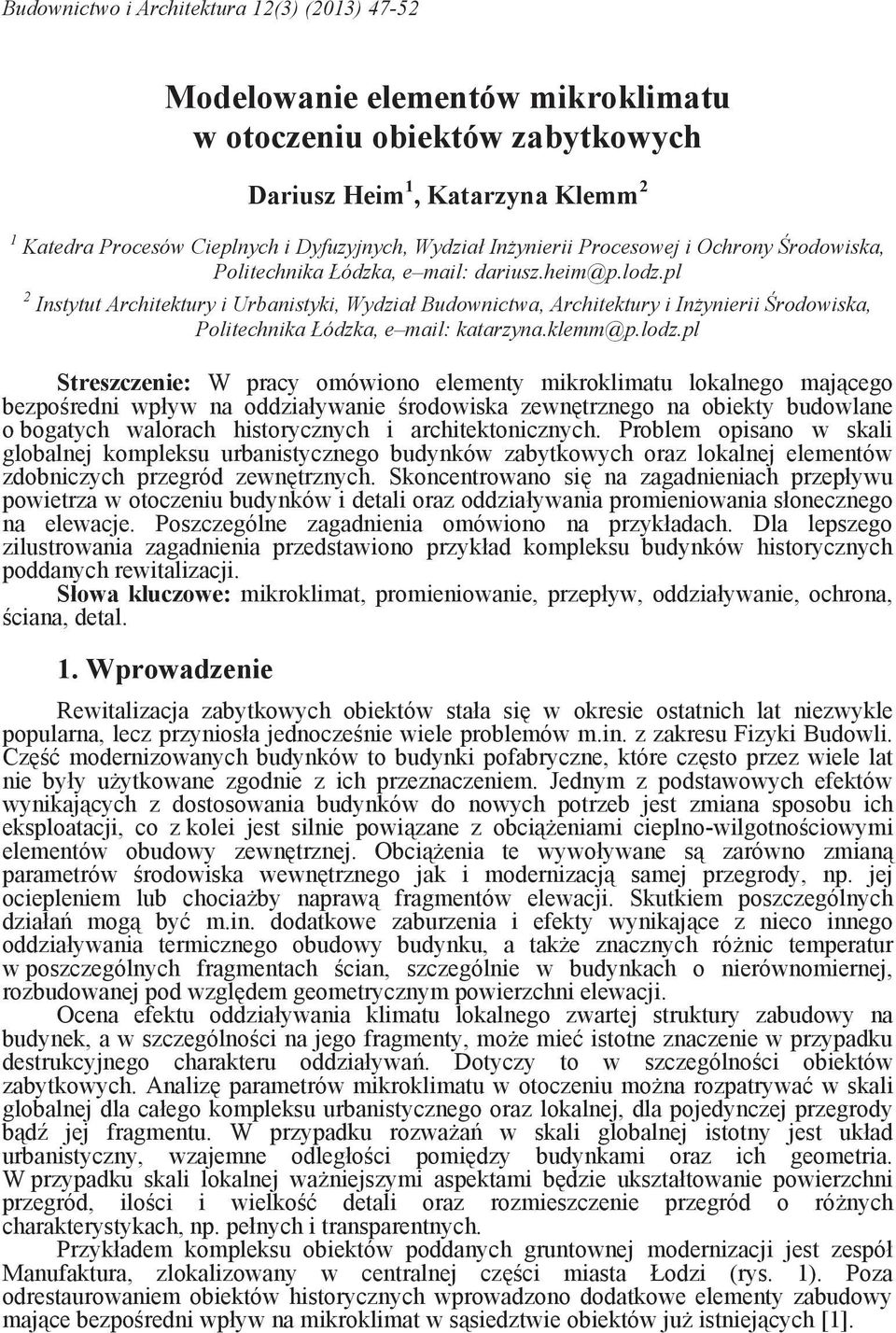 pl 2 Instytut Architektury i Urbanistyki, Wydział Budownictwa, Architektury i In ynierii rodowiska, Politechnika Łódzka, e mail: katarzyna.klemm@p.lodz.
