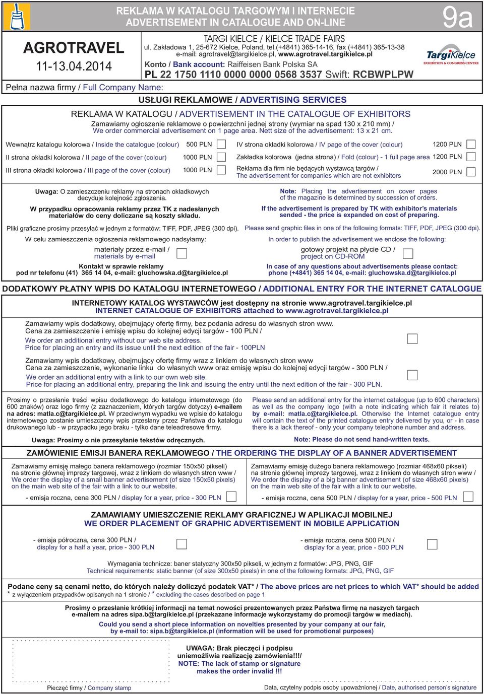 DVERTISEMENT IN THE TLOGUE OF EXHIITORS Zamawiamy og³oszenie reklamowe o powierzchni jednej strony (wymiar na spad 130 x 10 mm) / We order commercial advertisement on 1 page area.