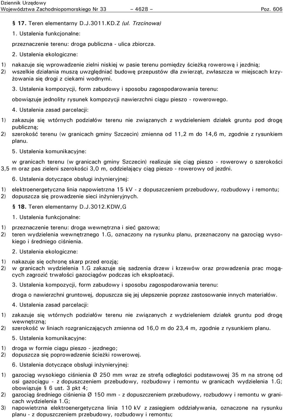 krzyżowania się drogi z ciekami wodnymi. obowiązuje jednolity rysunek kompozycji nawierzchni ciągu pieszo - rowerowego.