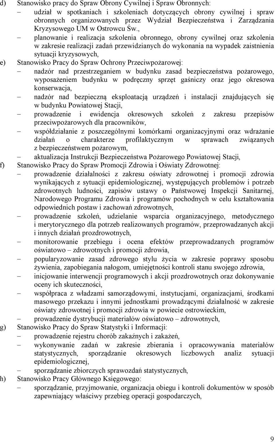 , planowanie i realizacja szkolenia obronnego, obrony cywilnej oraz szkolenia w zakresie realizacji zadań przewidzianych do wykonania na wypadek zaistnienia sytuacji kryzysowych, e) Stanowisko Pracy