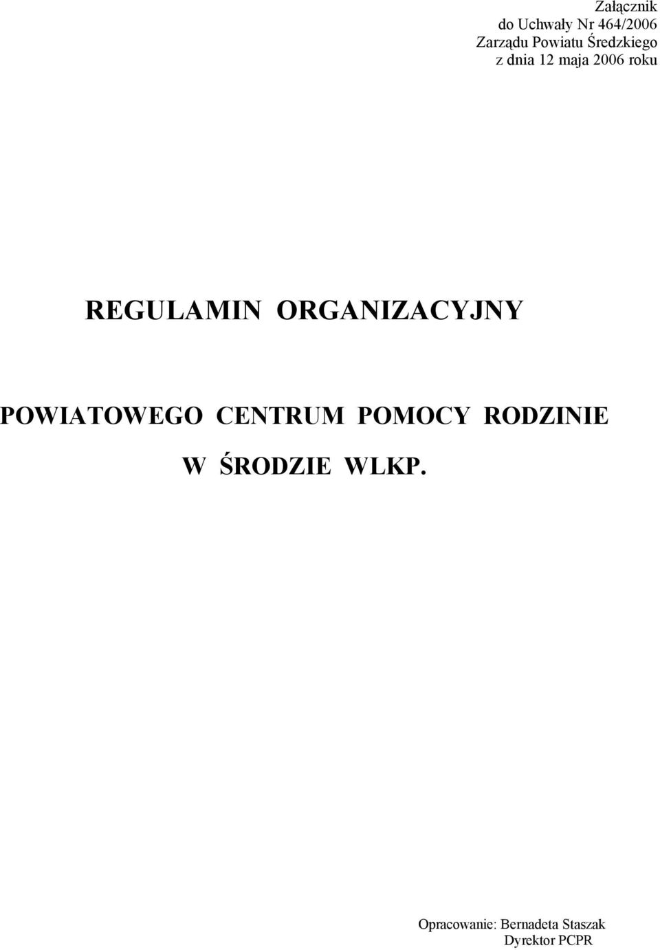 ORGANIZACYJNY POWIATOWEGO CENTRUM POMOCY RODZINIE W