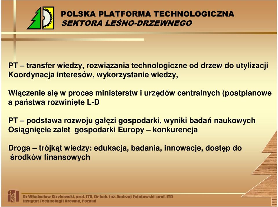 państwa rozwinięte L-D PT podstawa rozwoju gałęzi gospodarki, wyniki badań naukowych Osiągnięcie