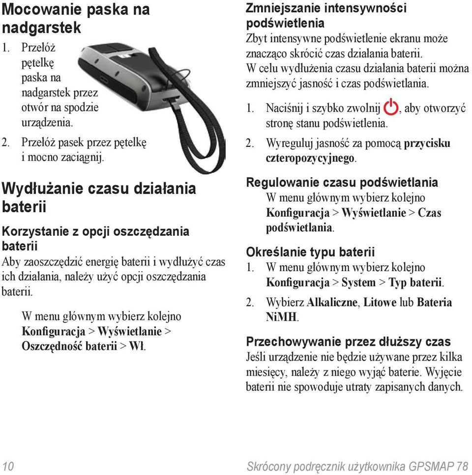 W menu głównym wybierz kolejno Konfiguracja > Wyświetlanie > Oszczędność baterii > Wł.