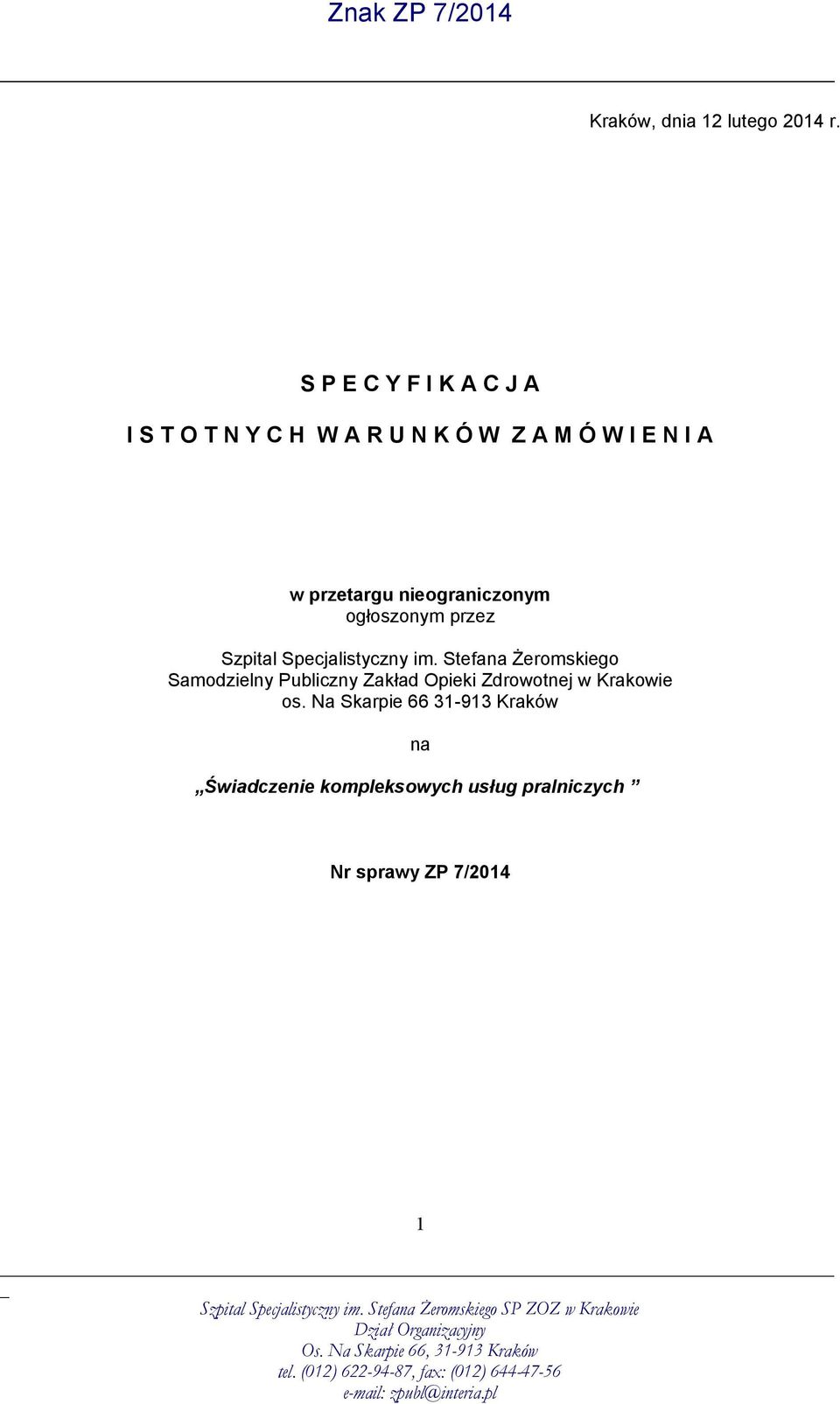 nieograniczonym ogłoszonym przez Szpital Specjalistyczny im.