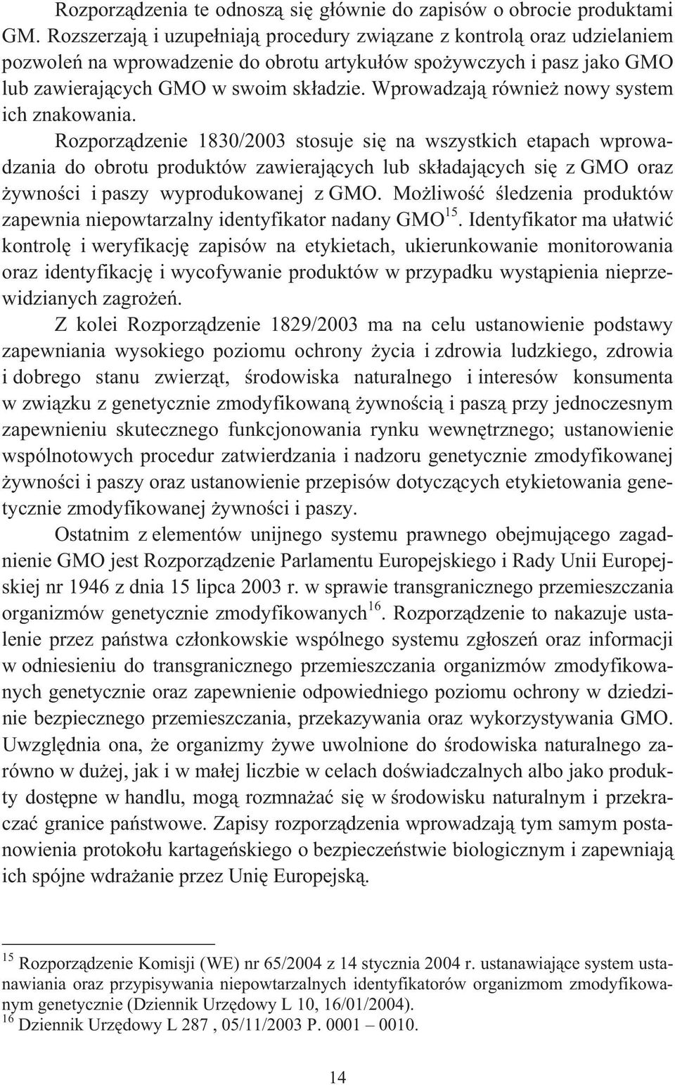 Wprowadzaj równie nowy system ich znakowania.
