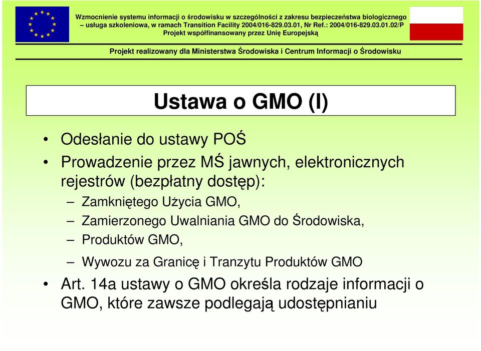 Uwalniania GMO do Środowiska, Produktów GMO, Wywozu za Granicę i Tranzytu Produktów