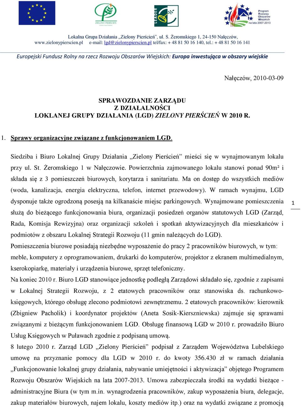 DZIAŁANIA (LGD) ZIELONY PIERŚCIEŃ W 2010 R. 1. Sprawy organizacyjne związane z funkcjonowaniem LGD.