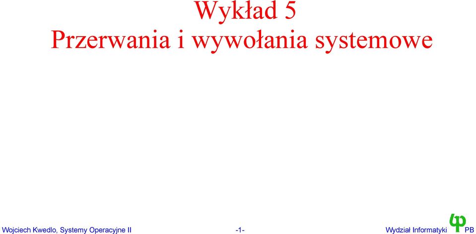 Wojciech Kwedlo, Systemy