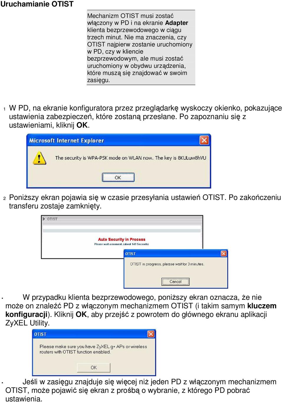 1 W PD, na ekranie konfiguratora przez przeglądarkę wyskoczy okienko, pokazujące ustawienia zabezpieczeń, które zostaną przesłane. Po zapoznaniu się z ustawieniami, kliknij OK.