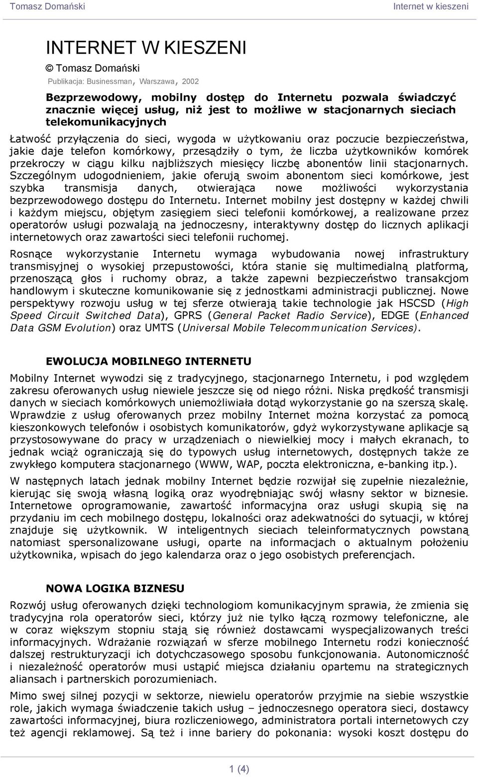 przekroczy w ciągu kilku najbliższych miesięcy liczbę abonentów linii stacjonarnych.