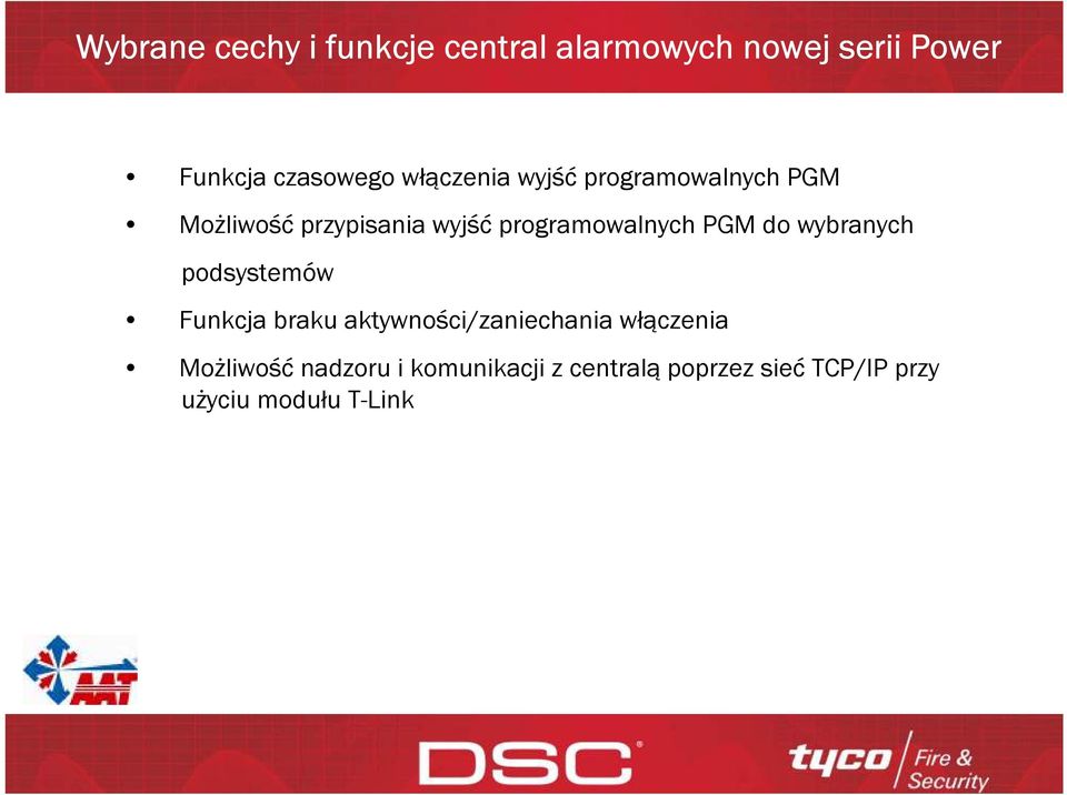 PGM do wybranych podsystemów Funkcja braku aktywności/zaniechania włączenia