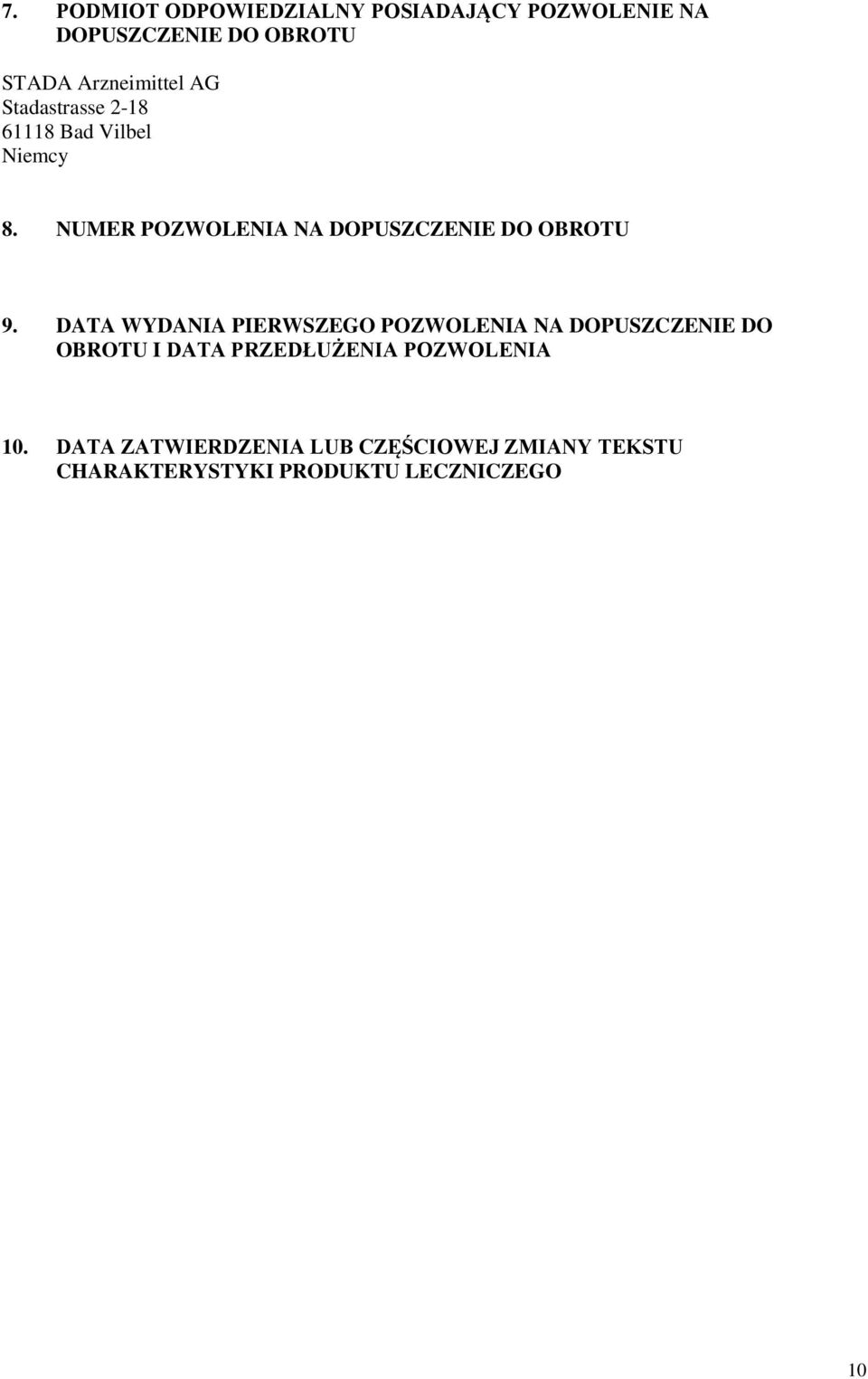 NUMER POZWOLENIA NA DOPUSZCZENIE DO OBROTU 9.