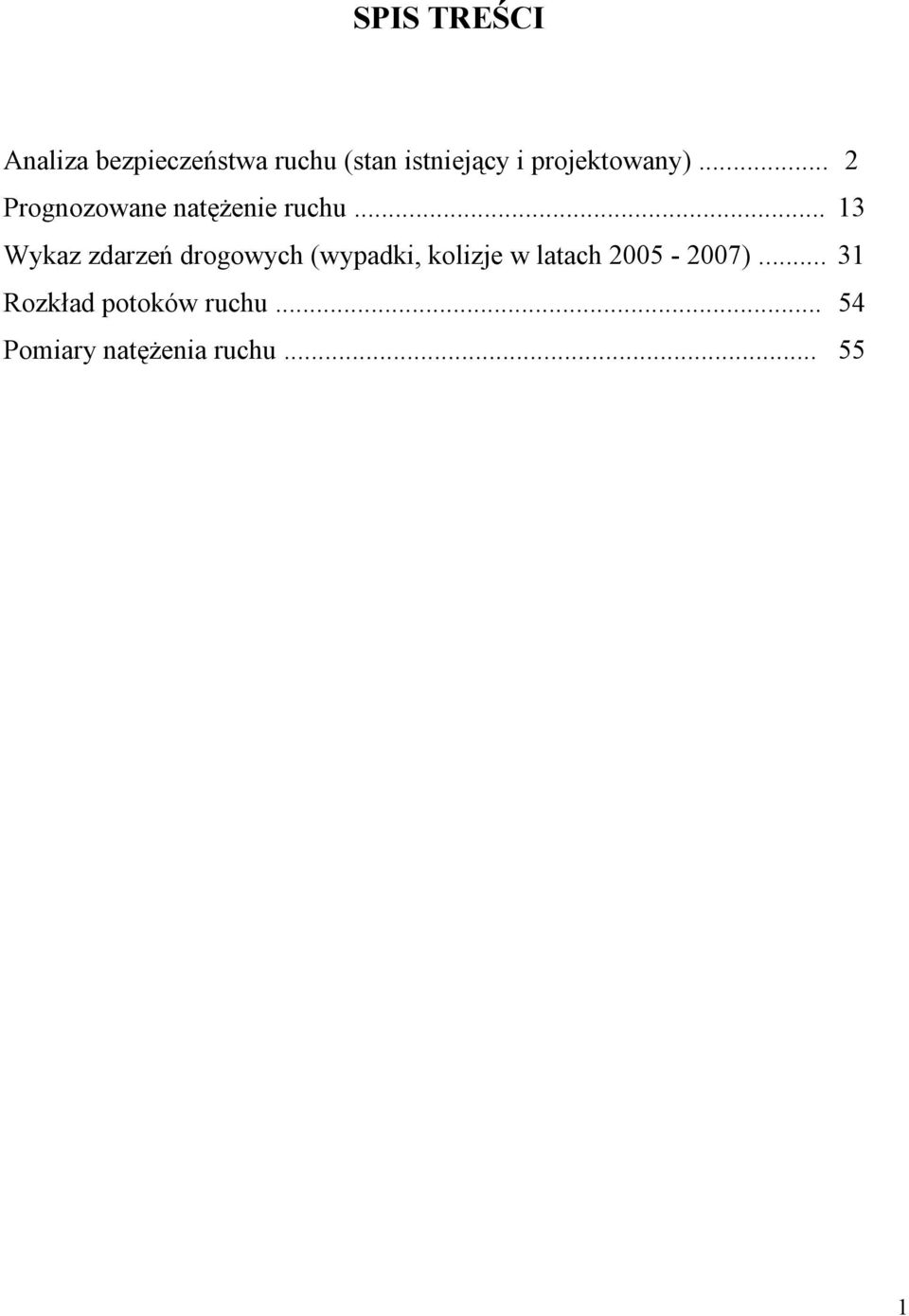 .. 13 Wykaz zdarzeń drogowych (wypadki, kolizje w latach