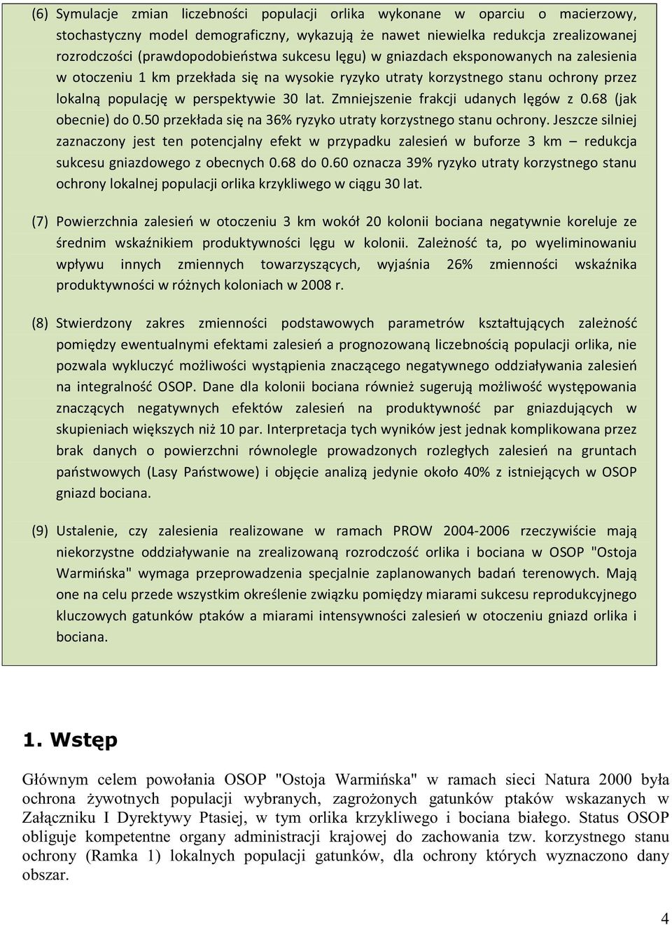 krzykliwego i bociana białego.