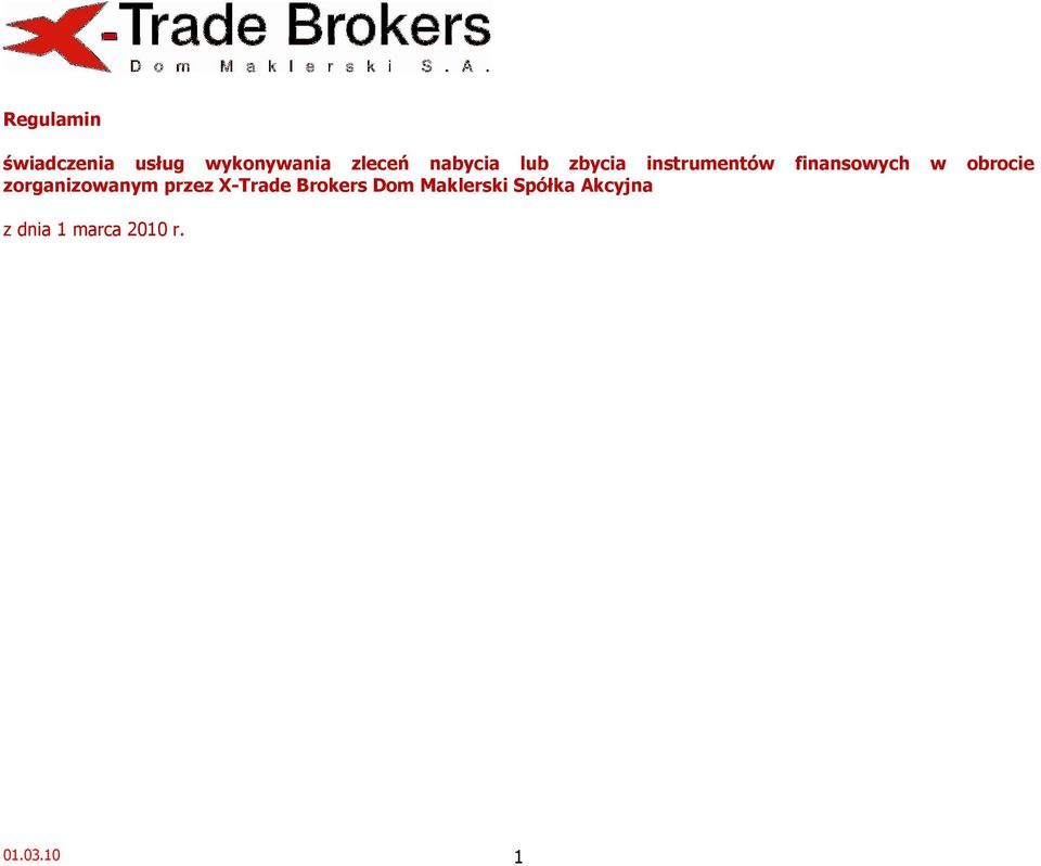 obrocie zorganizowanym przez X-Trade Brokers Dom