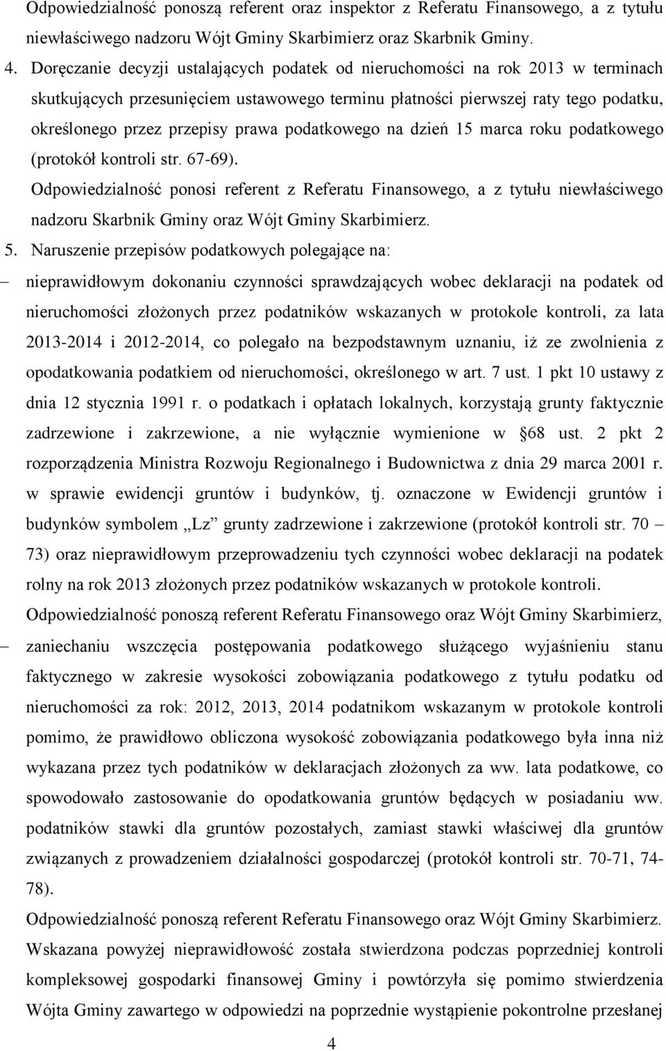 podatkowego na dzień 15 marca roku podatkowego (protokół kontroli str. 67-69).