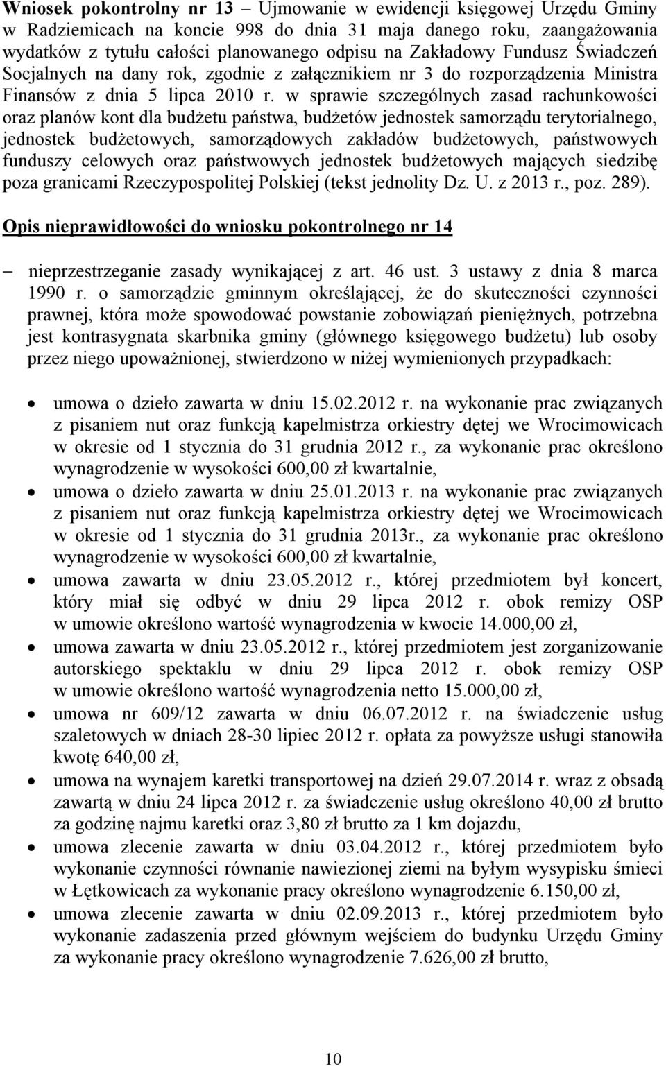 w sprawie szczególnych zasad rachunkowości oraz planów kont dla budżetu państwa, budżetów jednostek samorządu terytorialnego, jednostek budżetowych, samorządowych zakładów budżetowych, państwowych