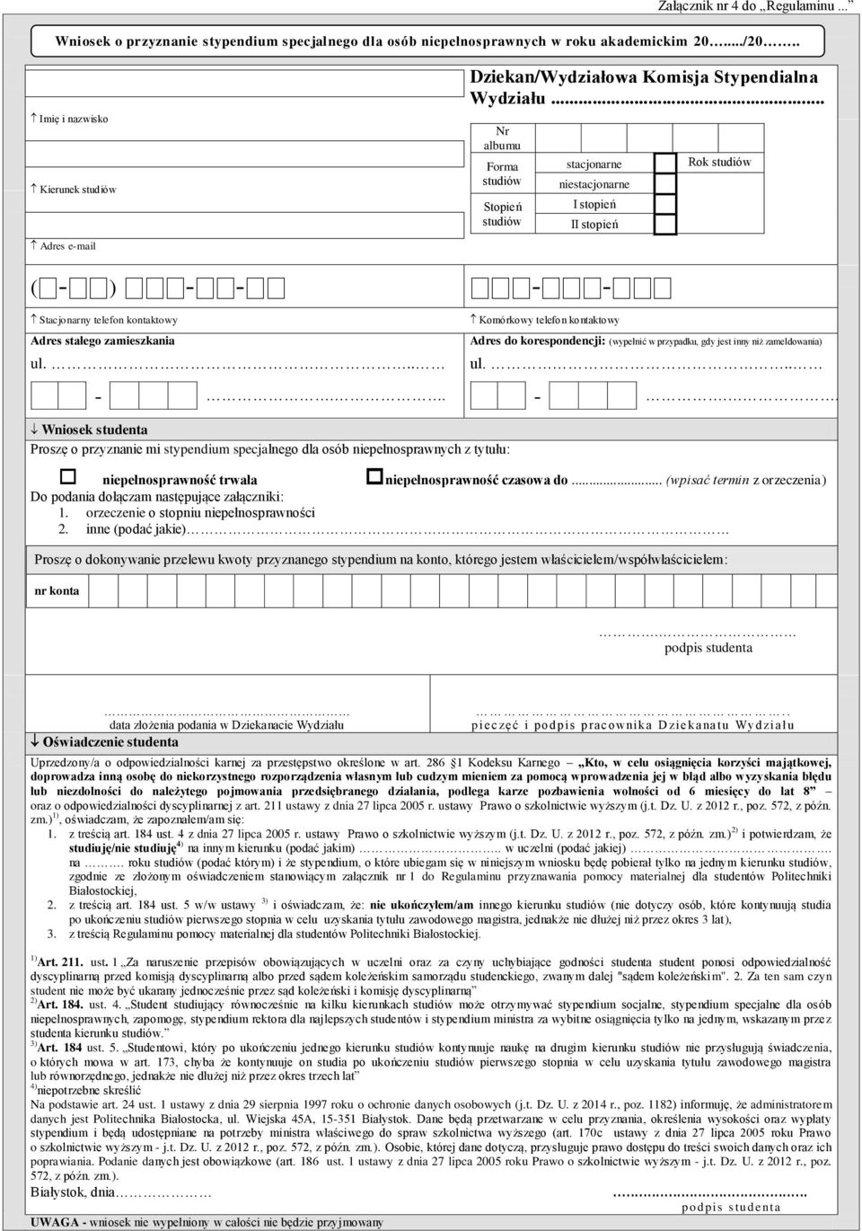 .. Nr albumu Forma studiów Stopień studiów stacjonarne niestacjonarne I stopień II stopień - - Komórkowy telefon kontaktowy Rok studiów Adres do korespondencji: (wypełnić w przypadku, gdy jest inny