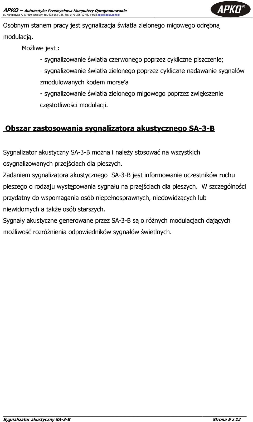 światła zielonego migowego poprzez zwiększenie częstotliwości modulacji.